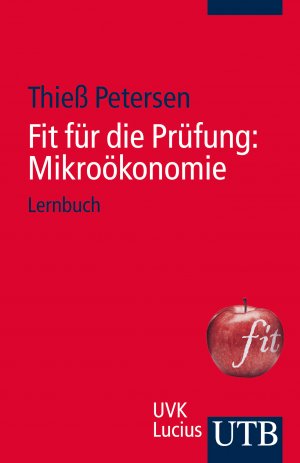 ISBN 9783825238025: Fit für die Prüfung: Mikroökonomie - Lernbuch