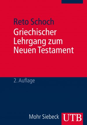 ISBN 9783825238285: Griechischer Lehrgang zum Neuen Testament