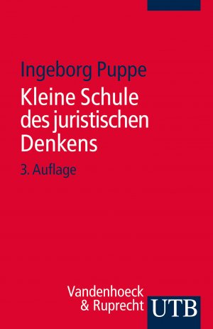 ISBN 9783825240707: Kleine Schule des juristischen Denkens