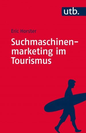 ISBN 9783825242084: Suchmaschinenmarketing im Tourismus - Digitales Tourismusmanagement