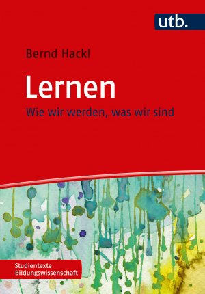 ISBN 9783825243395: Lernen - Wie wir werden, was wir sind