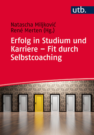 ISBN 9783825247706: Erfolg in Studium und Karriere – Fit durch Selbstcoaching