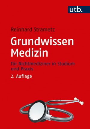 gebrauchtes Buch – Reinhard Strametz – Grundwissen Medizin für Nichtmediziner in Studium und Praxis. (=UTB ; Nr. 4669)