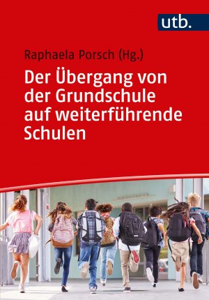 ISBN 9783825250447: Der Übergang von der Grundschule auf weiterführende Schulen - Grundlagen für die Lehrerausbildung, Fortbildung und die Praxis