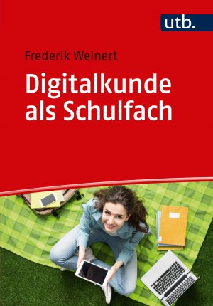 neues Buch – Frederik Weinert – Digitalkunde als Schulfach