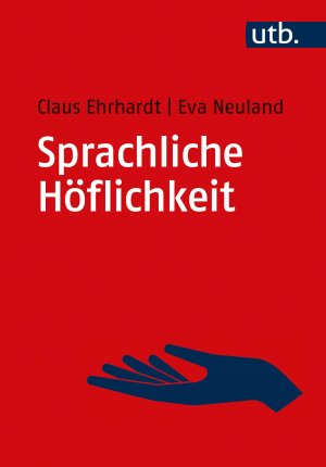 gebrauchtes Buch – Ehrhardt, Claus; Neuland – Sprachliche Höflichkeit