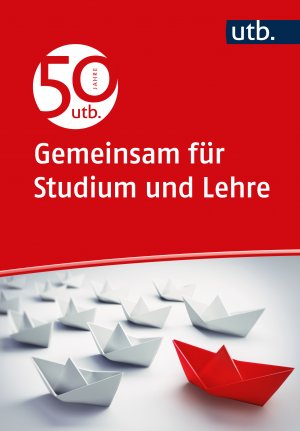 ISBN 9783825255558: 50 Jahre utb - Gemeinsam für Studium und Lehre