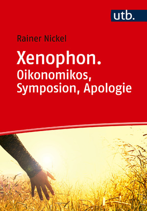 ISBN 9783825259310: Xenophon. Oikonomikos, Symposion, Apologie