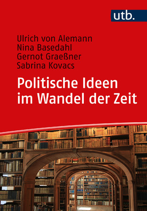 ISBN 9783825259433: Politische Ideen im Wandel der Zeit - Von den Klassikern zu aktuellen Diskursen