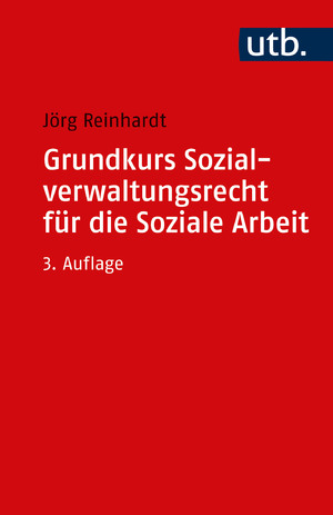 ISBN 9783825260019: Grundkurs Sozialverwaltungsrecht für die Soziale Arbeit