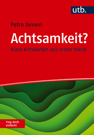 ISBN 9783825261733: Achtsamkeit? Frag doch einfach!