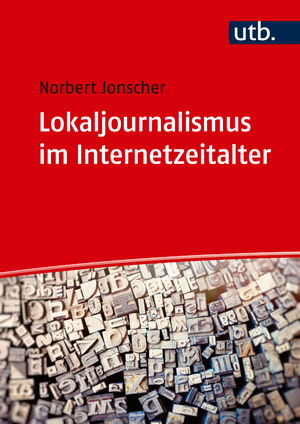 ISBN 9783825262839: Lokaljournalismus im Internetzeitalter