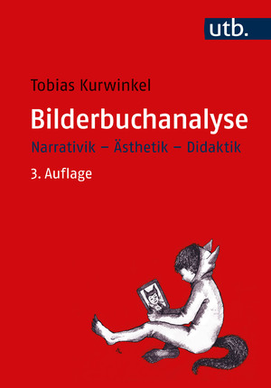 gebrauchtes Buch – Tobias Kurwinkel – Bilderbuchanalyse - Narrativik – Ästhetik – Didaktik