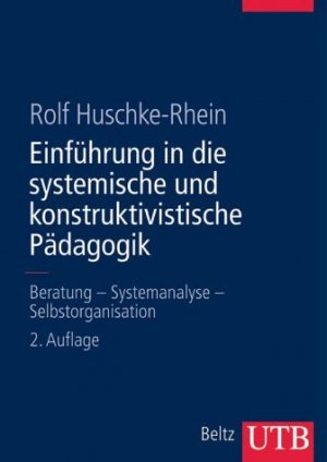 ISBN 9783825282387: Einführung in die systemische und konstruktivistische Pädagogik