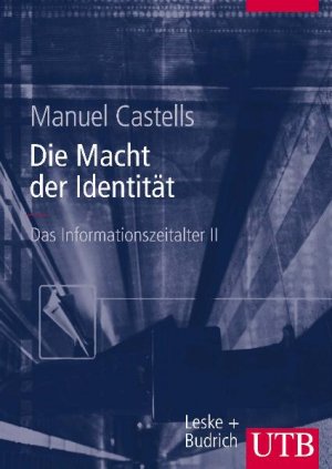 ISBN 9783825282608: Das Informationszeitalter. Wirtschaft - Gesellschaft - Kultur / Die Macht der Identität