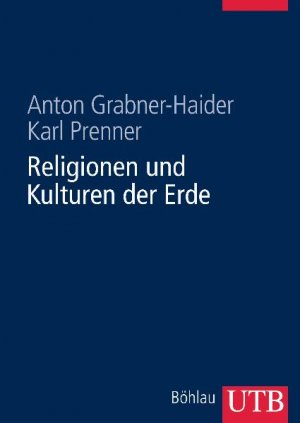 ISBN 9783825282745: Religionen und Kulturen der Erde - Ein Handbuch.