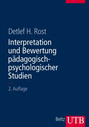 gebrauchtes Buch – Detlef H. Rost – Interpretation und Bewertung pädagogisch-psychologischer Studien: Eine Einführung (Uni-Taschenbücher L) von Detlef H. Rost (Autor)