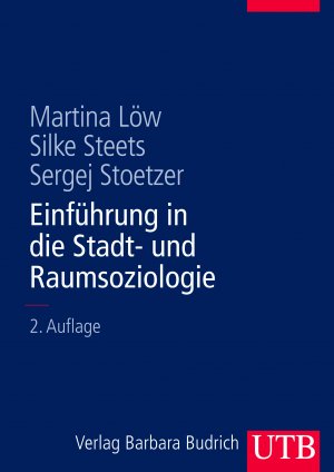 neues Buch – Martina Löw – Einführung in die Stadt- und Raumsoziologie | Martina Löw (u. a.) | Taschenbuch | Uni-Taschenbücher | 216 S. | Deutsch | 2008 | UTB GmbH | EAN 9783825283483