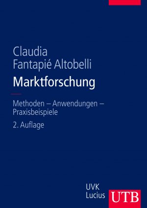 ISBN 9783825284695: Marktforschung - Methoden - Anwendungen - Praxisbeispiele