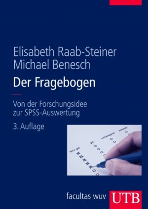 gebrauchtes Buch – Raab-Steiner, Elisabeth; Benesch – Der Fragebogen - Von der Forschungsidee zur SPSS/PASW Auswertung