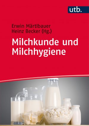 ISBN 9783825286644: Milchkunde und Milchhygiene