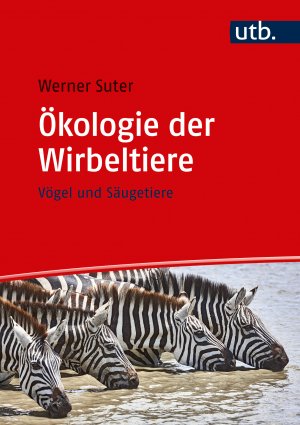 neues Buch – Suter, Werner  – Ökologie der Wirbeltiere / Vögel und Säugetiere / Werner Suter / Buch / 544 S. / Deutsch / 2017 / UTB GmbH / EAN 9783825286750