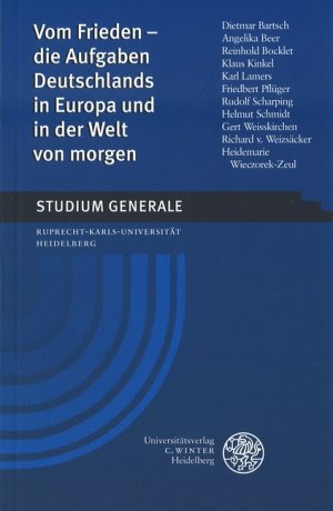 gebrauchtes Buch – RuprechtKarlsUniversität Heidelberg – Vom Frieden - die Aufgaben Deutschlands in Europa und in der Welt von morgen: Wintersemester 2000/2001 (Studium Generale der Ruprecht-Karls-Universität Heidelberg)