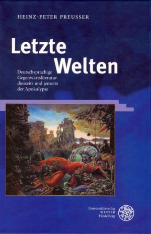 ISBN 9783825314750: Letzte Welten - Deutschsprachige Gegenwartsliteratur diesseits und jenseits der Apokalypse