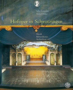 ISBN 9783825315245: Hofoper in Schwetzingen - Musik - Bühnenkunst - Architektur