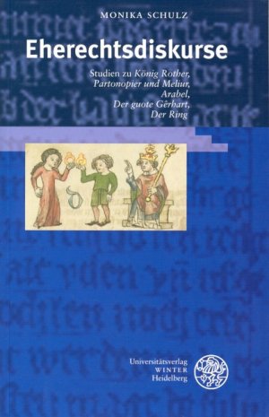 ISBN 9783825351038: Eherechtsdiskurse - Studien zu 'König Rother', 'Partonopier und Meliur', 'Arabel', 'Der guote Gêrhart', 'Der Ring'