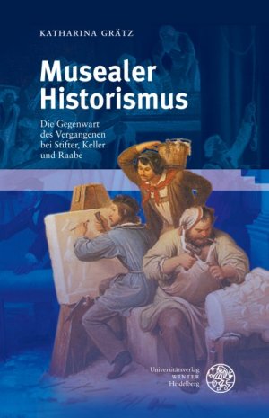 ISBN 9783825351052: Musealer Historismus - Die Gegenwart des Vergangenen bei Stifter, Keller und Raabe