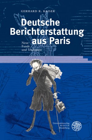 ISBN 9783825354190: Deutsche Berichterstattung aus Paris. Neue Funde und Tendenzen. Widmungsexemplar.