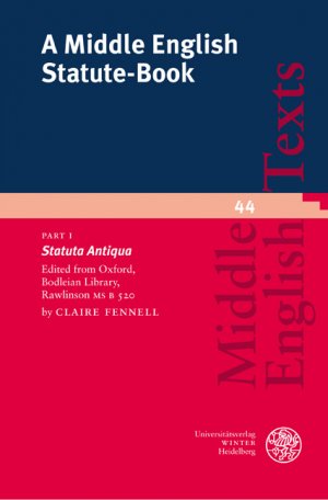 ISBN 9783825355159: A Middle English Statute-Book - Part I: 'Statuta Antiqua'. Edited from Oxford, Bodleian Library, Rawlinson MS B 520