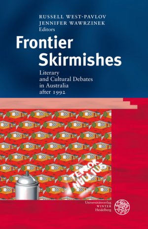 ISBN 9783825357610: Frontier Skirmishes - Literary and Cultural Debates in Australia after 1992