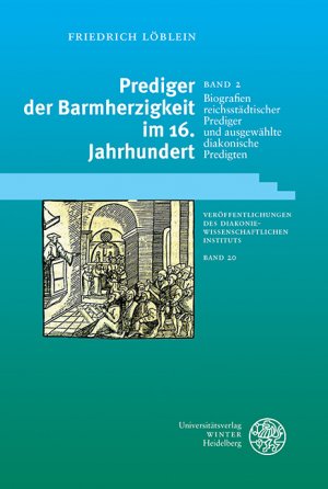 ISBN 9783825361259: Prediger der Barmherzigkeit im 16. Jahrhundert / Biografien reichsstädtischer Prediger und ausgewählte diakonische Predigten