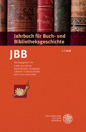 ISBN 9783825367008: Jahrbuch für Buch- und Bibliotheksgeschichte 1 | 2016