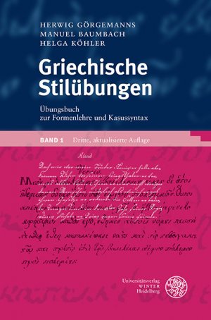 ISBN 9783825367374: Griechische Stilübungen / Übungsbuch zur Formenlehre und Kasussyntax