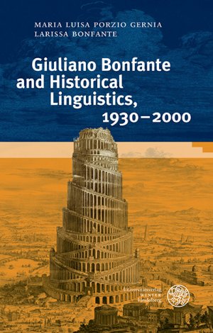 ISBN 9783825367961: Giuliano Bonfante and Historical Linguistics, 1930–2000