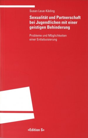 ISBN 9783825383169: Sexualität und Partnerschaft bei Jugendlichen mit einer geistigen Behinderung - Probleme und Möglichkeiten einer Enttabuisierung