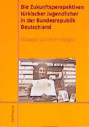 ISBN 9783825502317: Die Zukunftsperspektiven türkischer Jugendlicher in der Bundesrepublik Deutschland