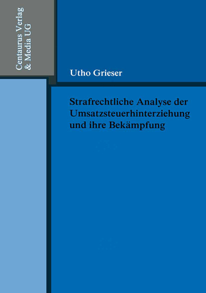 ISBN 9783825505448: Strafrechtliche Analyse der Umsatzsteuerhinterziehung und ihre Bekämpfung