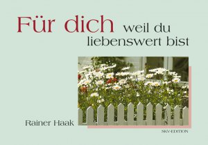 ISBN 9783825639518: Für dich - weil du liebenswert bist