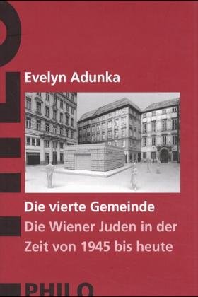 ISBN 9783825701635: Geschichte der Juden in Wien / Die vierte Gemeinde – Die Wiener Juden in der Zeit von 1945 bis heute