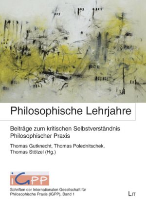 ISBN 9783825804374: Philosophische Lehrjahre - Beiträge zum kritischen Selbstverständnis Philosophischer Praxis