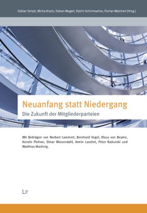 ISBN 9783825816841: Neuanfang statt Niedergang - Die Zukunft der Mitgliederparteien