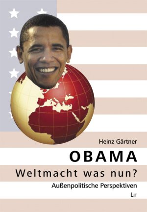 gebrauchtes Buch – Heinz Gärtner – Obama - Weltmacht was nun?