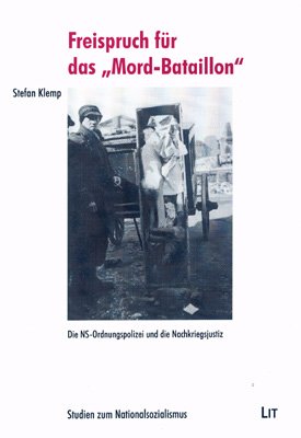 ISBN 9783825839949: "Freispruch für das Mord-Bataillon". Die NS-Ordnungspolizei und die Nachkriegsjustiz.