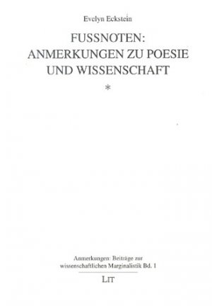 ISBN 9783825851125: Fussnoten: Anmerkungen zu Poesie und Wissenschaft