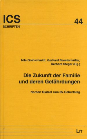 ISBN 9783825854942: Die Zukunft der Familie und deren Gefährdungen