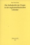 ISBN 9783825857943: Die Selbstkritik der Utopie in der angloamerikanischen Literatur Hans Ulrich Seeber